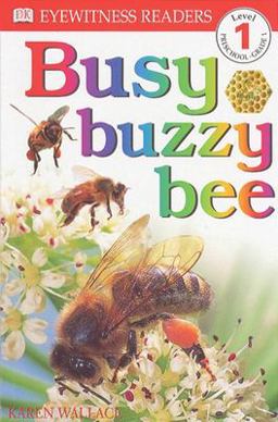 DK Readers L1: Busy Buzzy Bee 1st 9780789447586 Front Cover