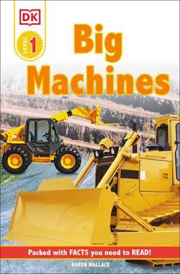 DK Readers L1: Big Machines  9780789454119 Front Cover