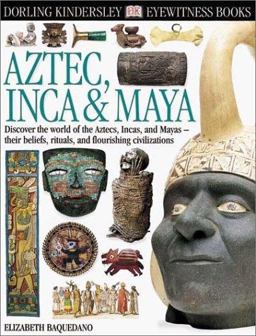 Aztec, Inca and Maya