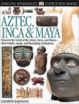 Aztec, Inca and Maya