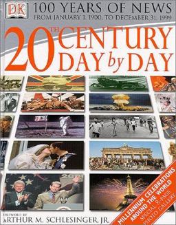 Twentieth Century Day by Day 100 Years of News from January 1, 1900 to December 31, 1999 2nd 9780789468567 Front Cover
