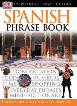 Eyewitness Travel Guide - Spanish Phrase Book