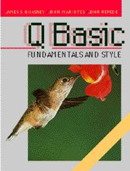QBasic Fundamentals and Style with an Introduction to Microsoft Visual Basic for Windows