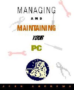 Managing and Maintaining Your PC
