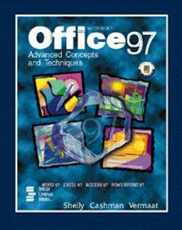 Microsoft Office 97 Advanced Concepts and Techniques