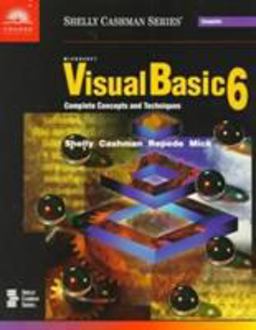 Microsoft Visual Basic 6: Complete Concepts and Techniques