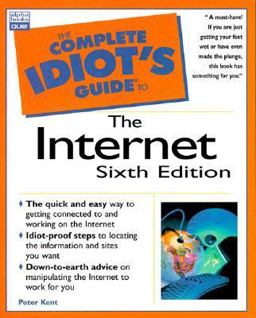 The Complete Idiot's Guide to the Internet
