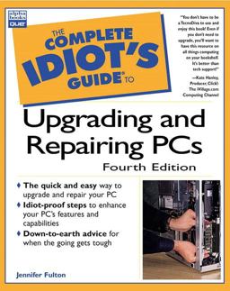 The Complete Idiot's Guide to Upgrading and Repairing PCs