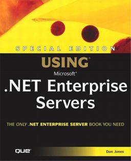 Special Edition Using Microsoft . NET Enterprise Servers