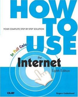 How to Use the Internet 8th 9780789728135 Front Cover