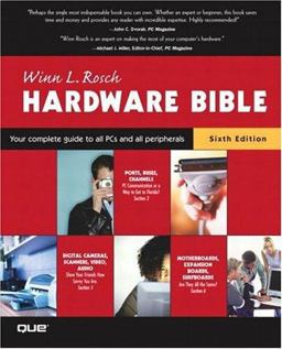 Winn L. Rosch Hardware Bible 6th 9780789728593 Front Cover