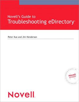 Novell's Guide to Troubleshooting eDirectory