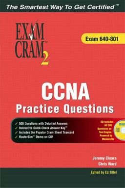CCNA Practice Questions Exam Cram 2 CCNA Practice Questions Exam Cram 2
