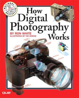 How Digital Photography Works  9780789733092 Front Cover