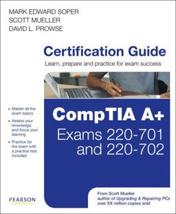 CompTIA A+ Exams 220-701 and 220-702
