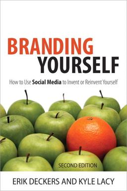 Branding Yourself How to Use Social Media to Invent or Reinvent Yourself 2nd 9780789749727 Front Cover