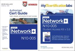 CompTIA Network+ N10-005 Authorized Cert Guide with MyITCertificationlab CompTIA Network+ N10-005 Authorized Cert Guide with MyITCertificationlab