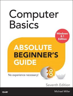 Computer Basics - Absolute Beginner's Guide