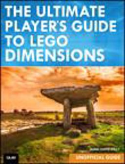 The Ultimate Player's Guide to LEGO Dimensions