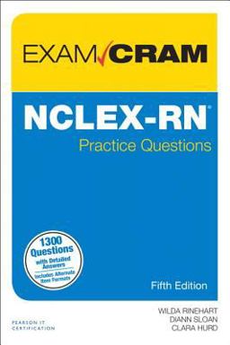 NCLEX-RN Practice Questions Exam Cram 5th 9780789757531 Front Cover