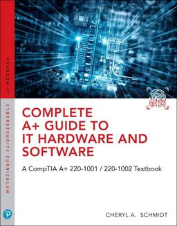 Complete a+ Guide to IT Hardware and Software A CompTIA a+ Core 1 (220-1001) and CompTIA a+ Core 2 (220-1002) Textbook 8th 9780789760500 Front Cover