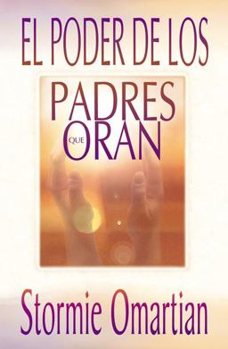 El Poder de los Padres Que Oran