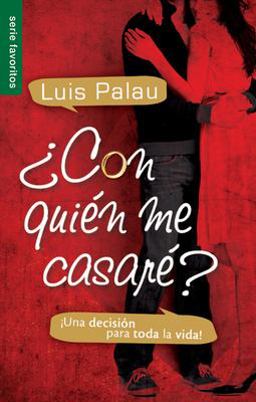 Con Quien Me Casare? Una Decision para Toda la Vida!  9780789918536 Front Cover