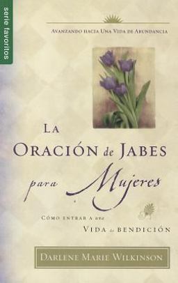 La Oracion de Jabes para Mujeres