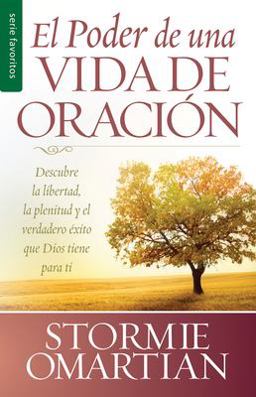 Poder de una Vida de Oracion, el = the Power of a Praying Life
