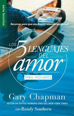 Los 5 Lenguajes Del Amor para Hombres = the Five Love Languages Men's Edition