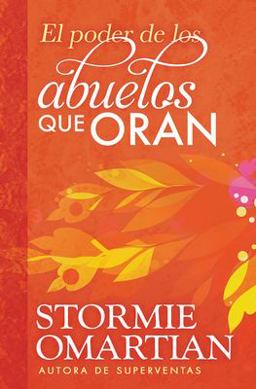 El Poder de Los Abuelos Que Oran