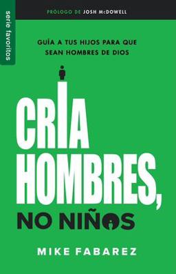 Cría Hombres, No niños - Fav