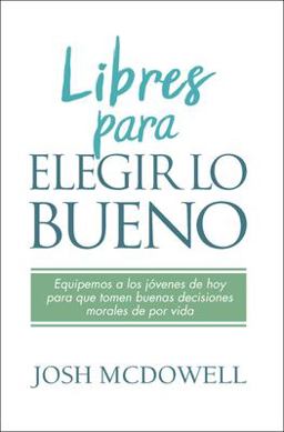 Libres para Elegir lo Bueno