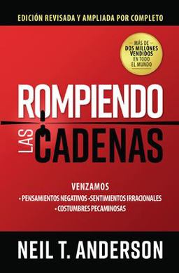 Rompiendo Las Cadenas (Edición Ampliada y Revisada) Rompiendo Las Cadenas (Edición Ampliada y Revisada)