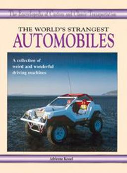 The World's Strangest Automobiles