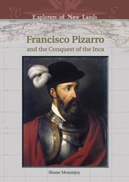Francisco Pizarro and the Conquest of the Inca  9780791086148 Front Cover