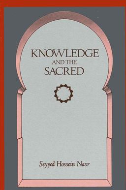 Knowledge and the Sacred Knowledge and the Sacred