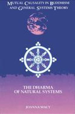 Mutual Causality in Buddhism and General Systems Theory The Dharma of Natural Systems  9780791406373 Front Cover
