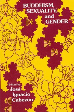 Buddhism, Sexuality, and Gender  9780791407585 Front Cover