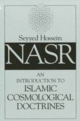 An Introduction to Islamic Cosmological Doctrines An Introduction to Islamic Cosmological Doctrines