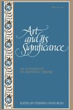 Art and Its Significance An Anthology of Aesthetic Theory 3rd 9780791418529 Front Cover