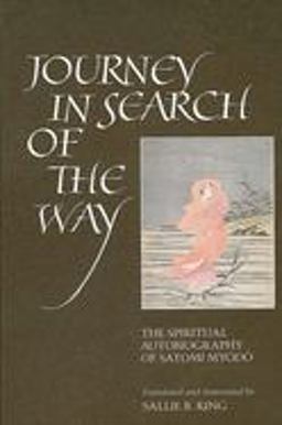 Journey in Search of the Way The Spiritual Autobiography of Satomi Myodo  9780791419724 Front Cover