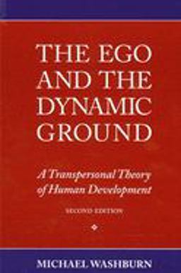 Ego and the Dynamic Ground A Transpersonal Theory of Human Development 2nd 9780791422564 Front Cover