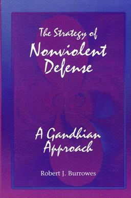 Strategy of Nonviolent Defense A Gandhian Approach  9780791425886 Front Cover