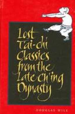 Lost T'ai-chi Classics from the Late Ch'ing Dynasty  9780791426548 Front Cover