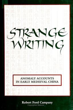 Strange Writing Anomaly Accounts in Early Medieval China  9780791426609 Front Cover