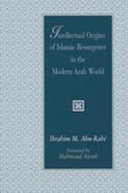 Intellectual Origins of Islamic Resurgence in the Modern Arab World  9780791426647 Front Cover
