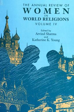 The Annual Review of Women in World Religions The Annual Review of Women in World Religions