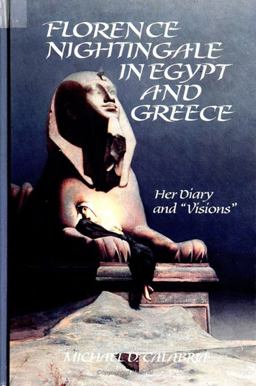 Florence Nightingale in Egypt and Greece Her Diary and 'Visions'  9780791431160 Front Cover
