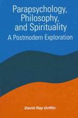 Parapsychology, Philosophy, and Spirituality